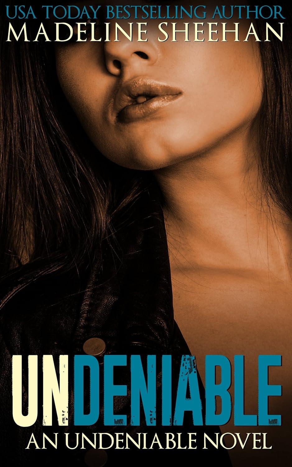 Undeniable by Madeline Sheehan