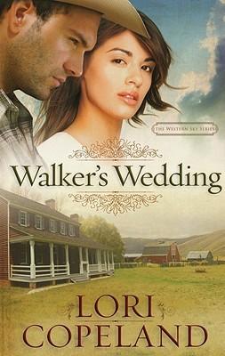 Walker's Wedding (The Western Sky 3) by Lori Copeland  