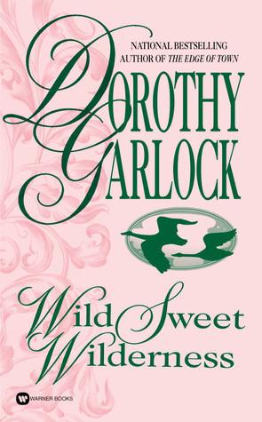 Wild Sweet Wilderness (Missouri 1) by Dorothy Garlock