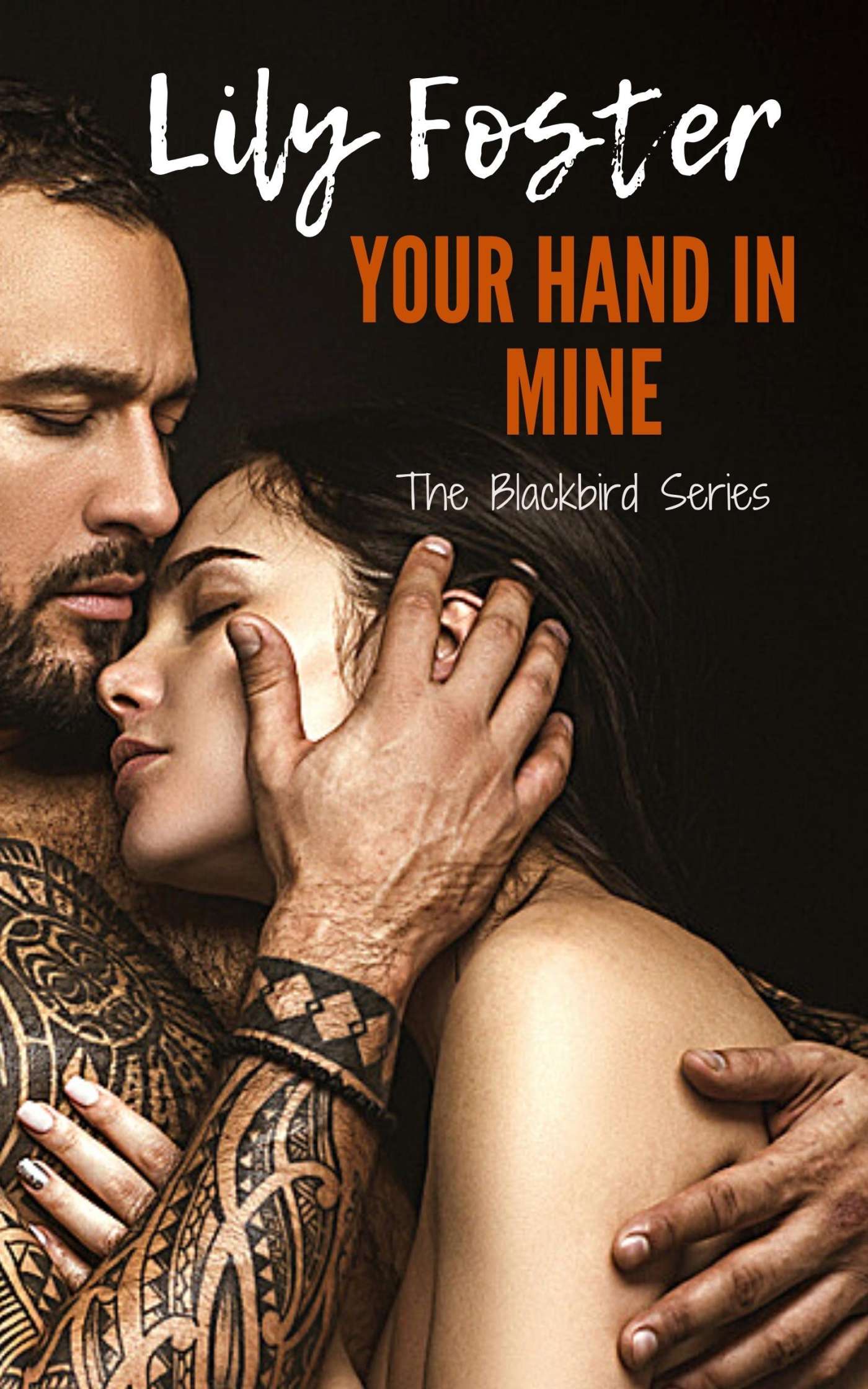 Your Hand in Mine (Blackbird 2) by Lily Foster